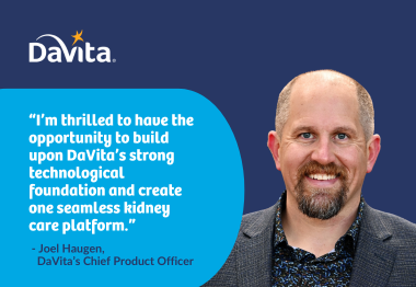 Introducing Joel Haugen, Chief Product Officer for DaVita