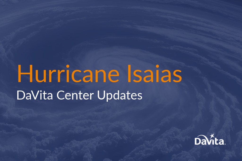 DaVita Center Updates during Hurricane Isaias